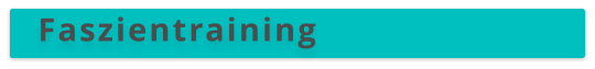 Faszientraining