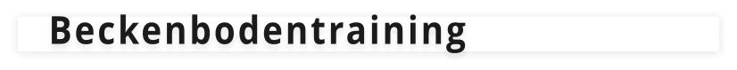 Beckenbodentraining